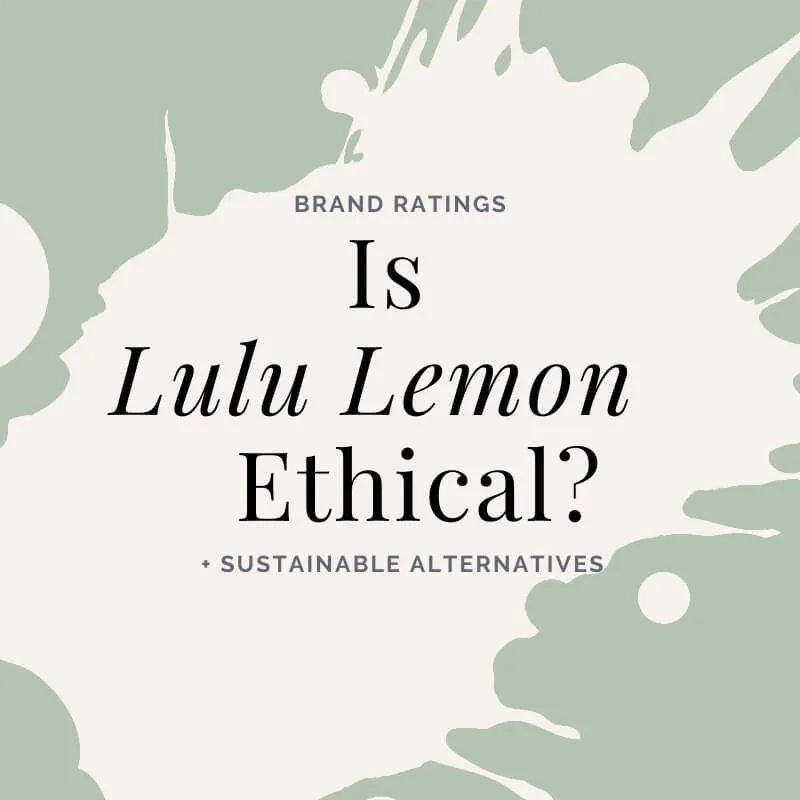 Is Lululemon Ethical? Our Breakdown + 4 Alternatives