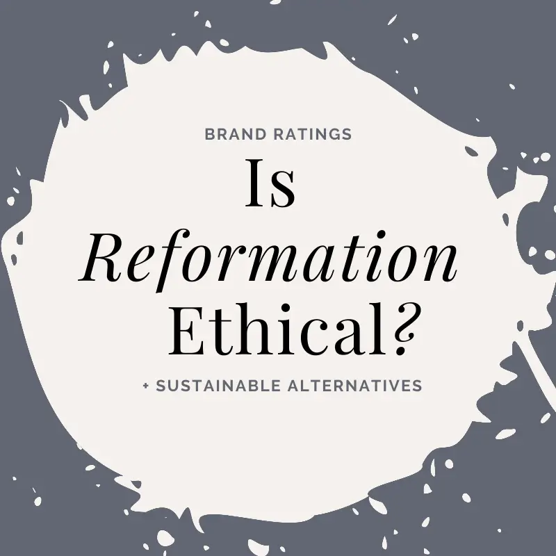 Is Reformation Ethical? Brand Analysis and Summary