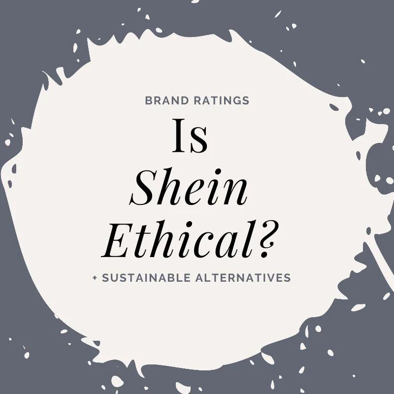 Is Shein Ethical? Brand Rating & Analysis